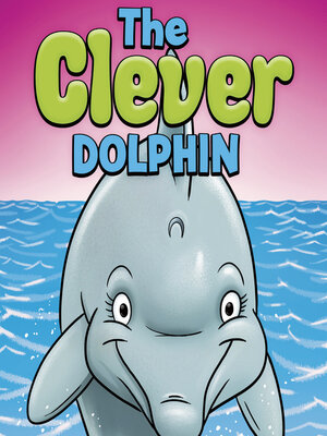 cover image of The Clever Dolphin